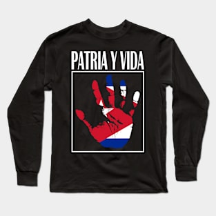 Patria y Vida, Cuban Revolution, i love Cuba, Free Cuba, Cuba Flag, Cuba Long Sleeve T-Shirt